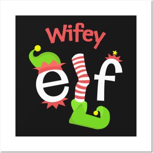 Wifey Elf Matching Family Christmas Tee Posters and Art